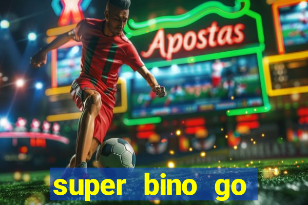super bino go dinheiro infinito
