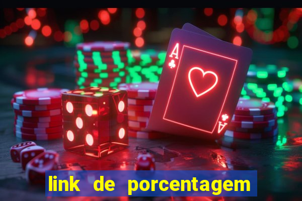 link de porcentagem dos jogos slots