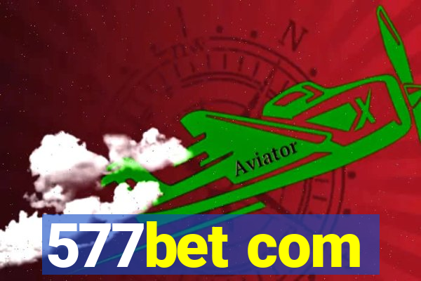 577bet com