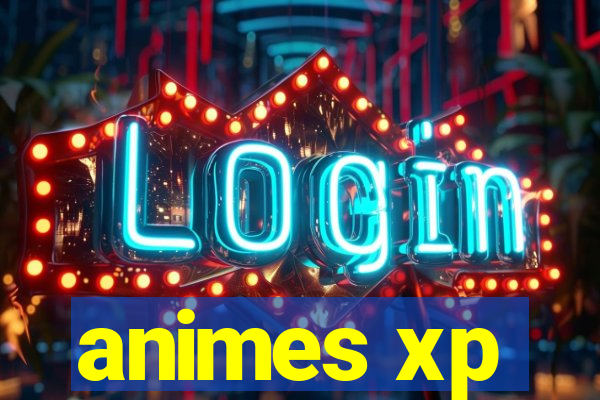 animes xp