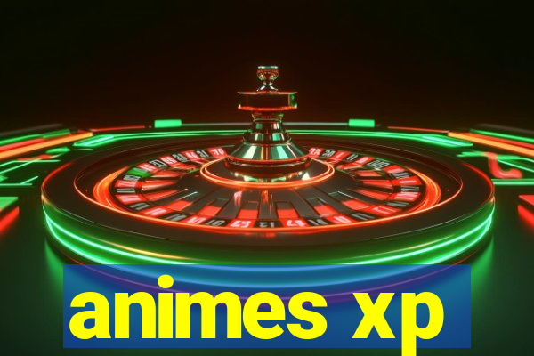 animes xp