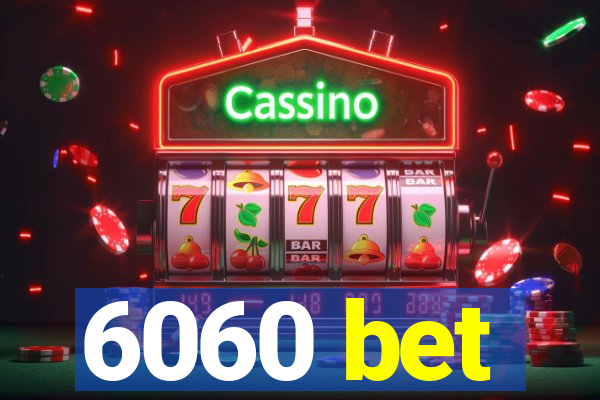 6060 bet
