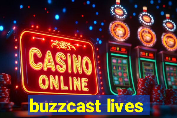 buzzcast lives