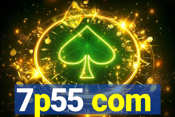 7p55 com