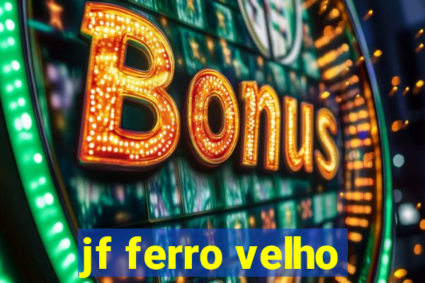 jf ferro velho