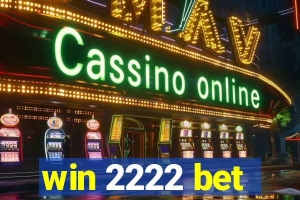 win 2222 bet