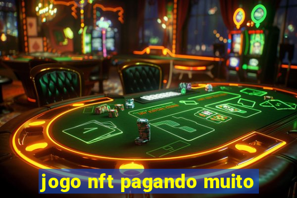 jogo nft pagando muito