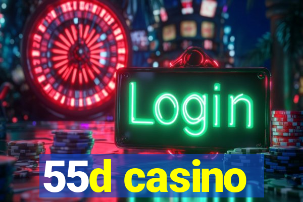55d casino