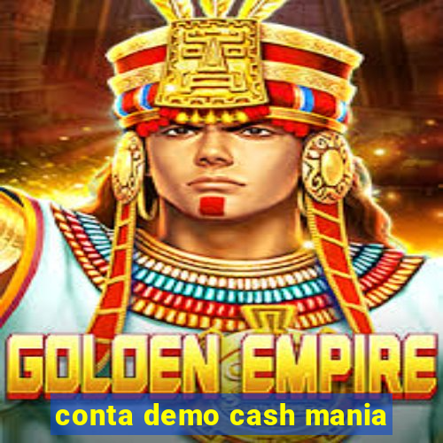conta demo cash mania