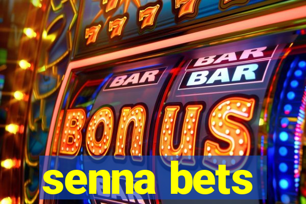 senna bets