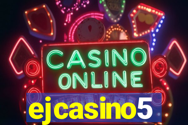 ejcasino5