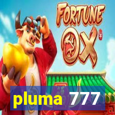 pluma 777