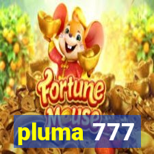 pluma 777