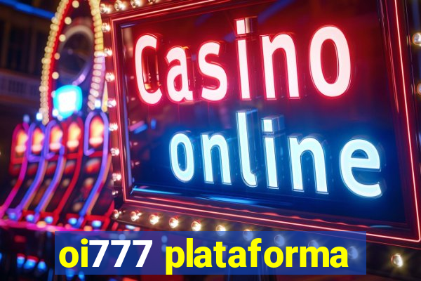 oi777 plataforma