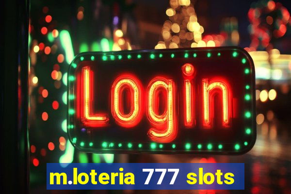 m.loteria 777 slots