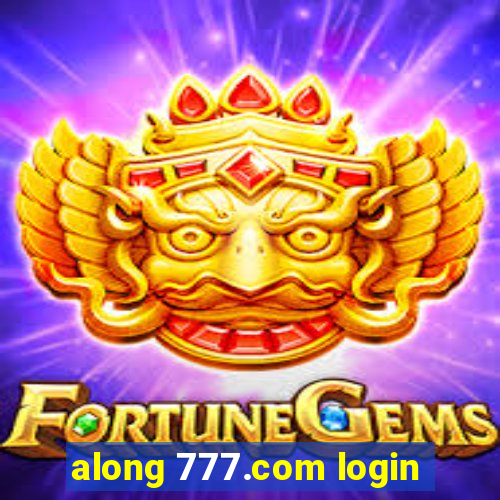 along 777.com login