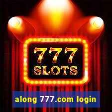 along 777.com login