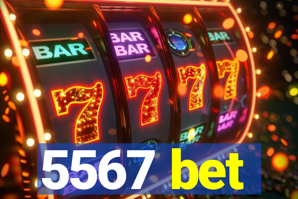 5567 bet