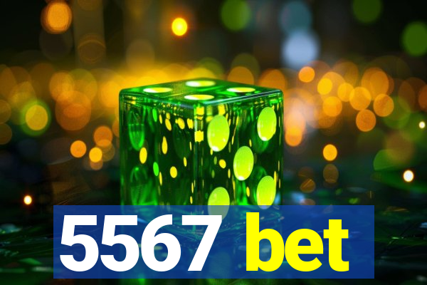 5567 bet