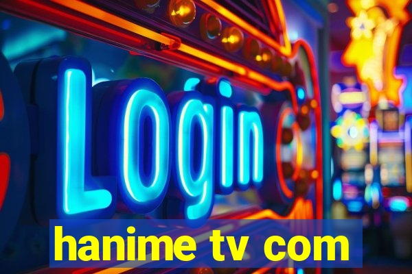 hanime tv com
