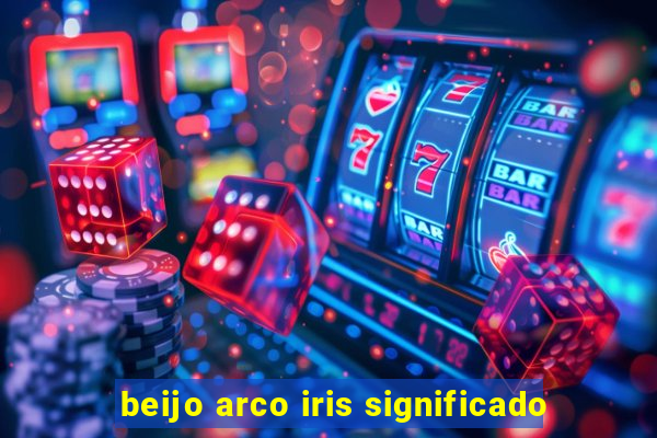 beijo arco iris significado