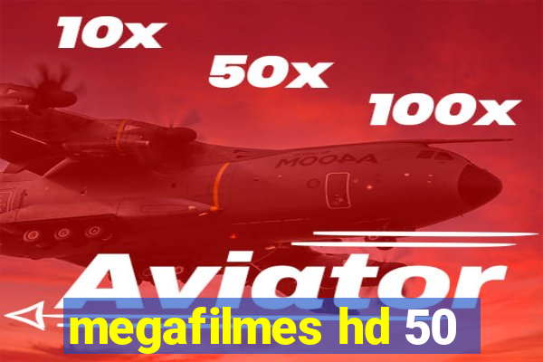 megafilmes hd 50
