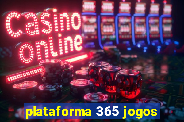 plataforma 365 jogos