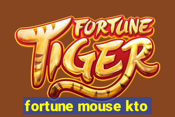 fortune mouse kto