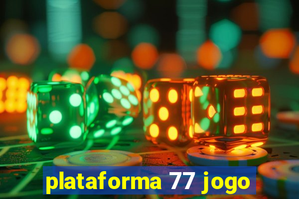 plataforma 77 jogo