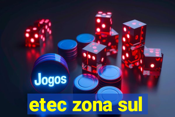 etec zona sul