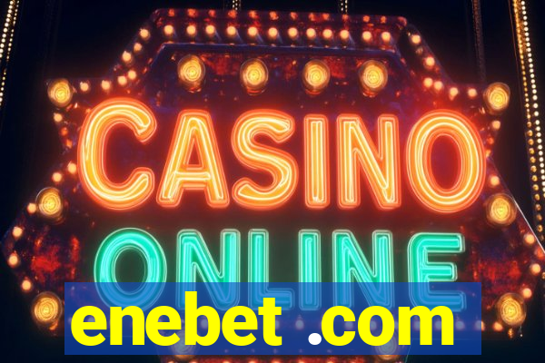 enebet .com