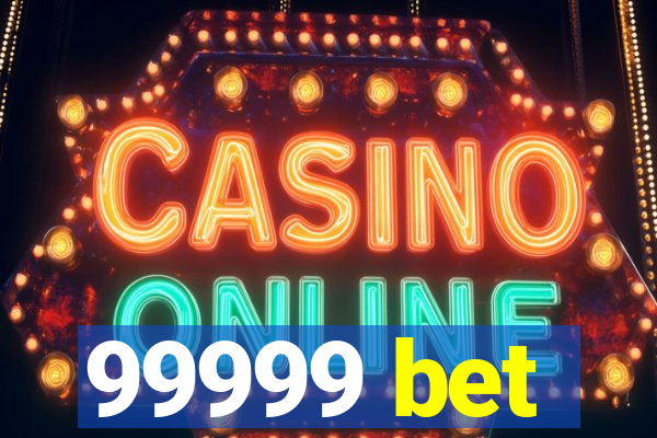 99999 bet