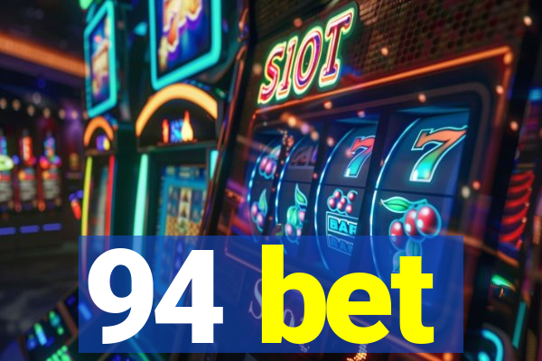 94 bet