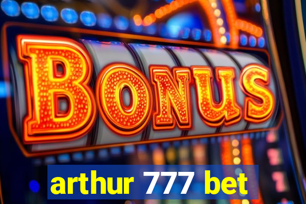 arthur 777 bet