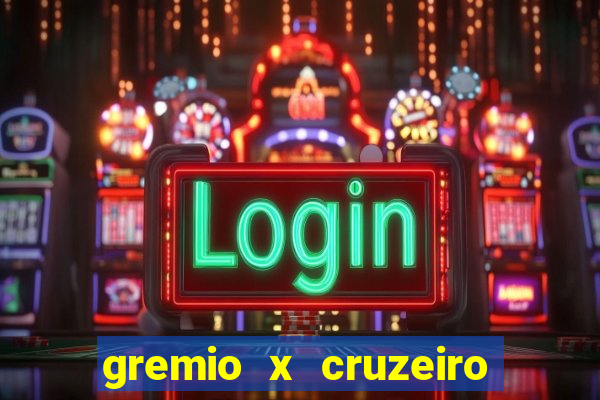 gremio x cruzeiro ao vivo hd