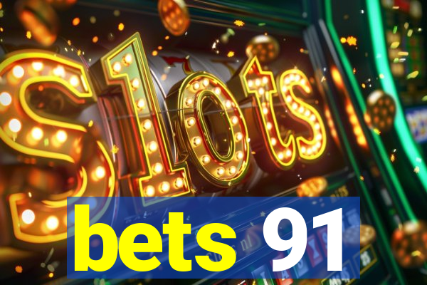 bets 91