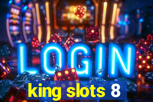 king slots 8