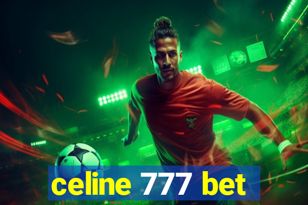 celine 777 bet