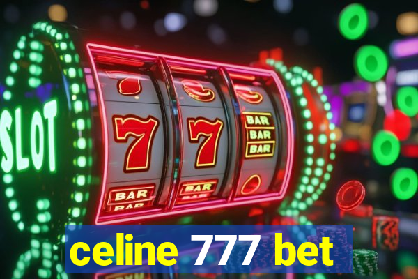 celine 777 bet