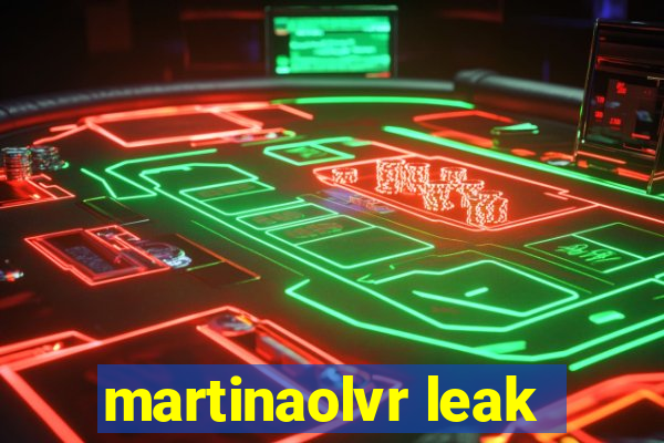 martinaolvr leak
