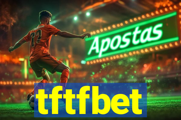 tftfbet