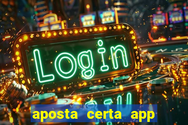 aposta certa app jogo do bicho