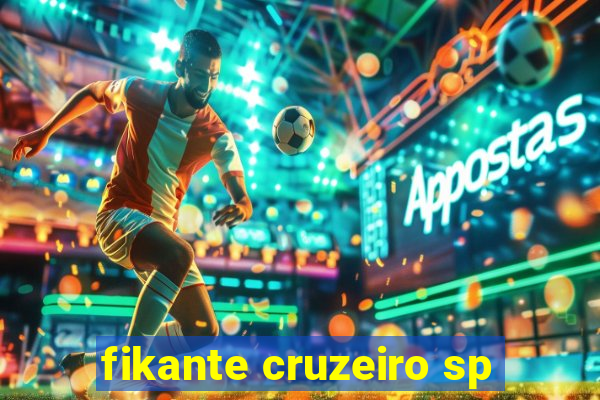 fikante cruzeiro sp