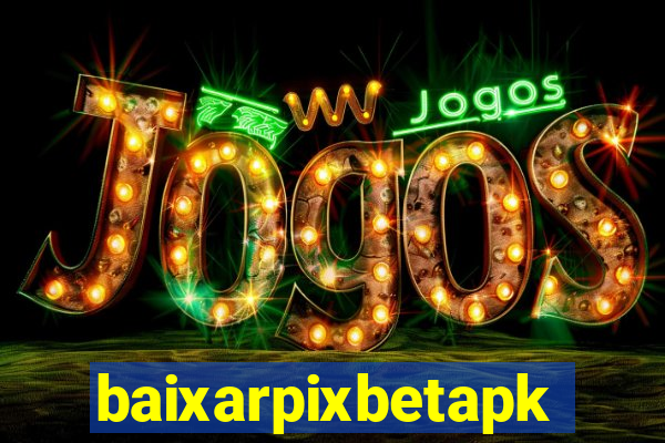 baixarpixbetapk