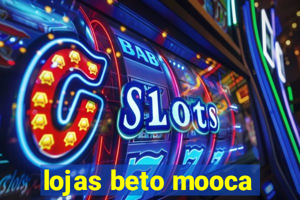 lojas beto mooca