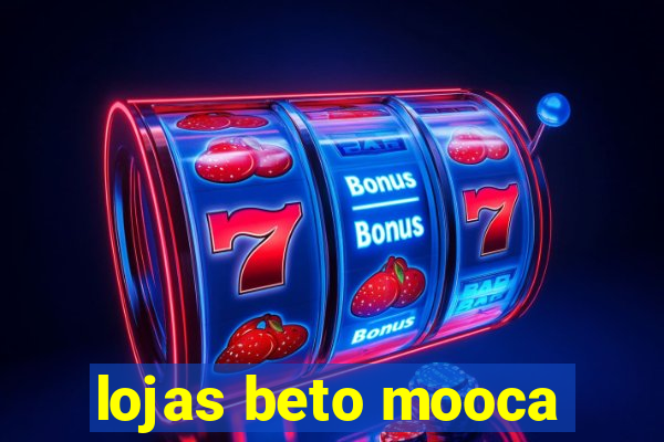 lojas beto mooca