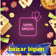 baixar biguin