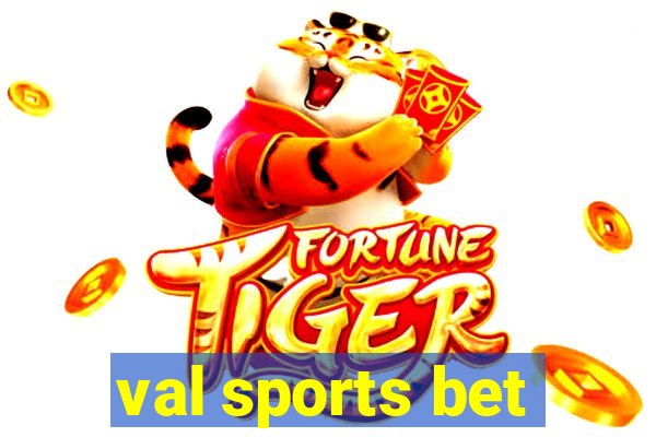 val sports bet