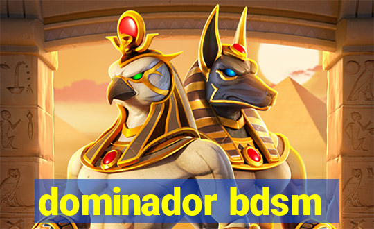 dominador bdsm