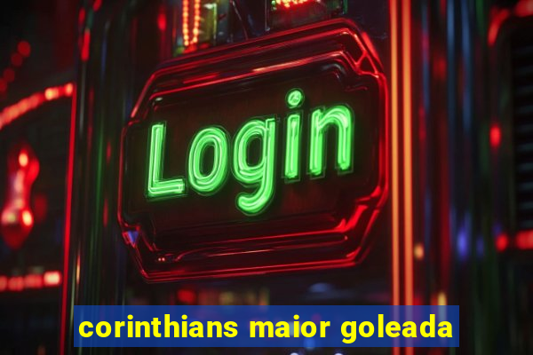 corinthians maior goleada